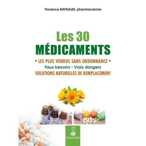 Les 30 Médicaments Les Plus Vendus Sans Ordonnance - Solutions Naturelles De Remplacement
