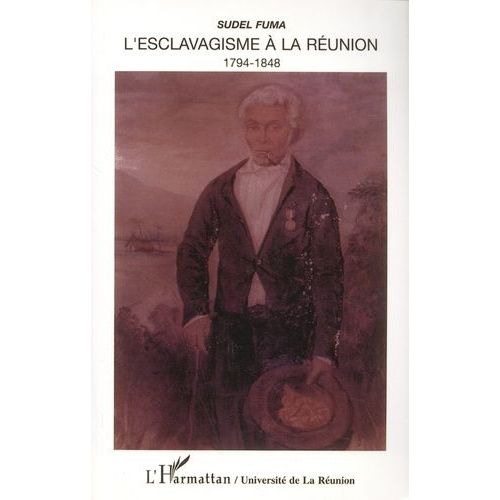 L'esclavagisme À La Réunion (1794-1848)