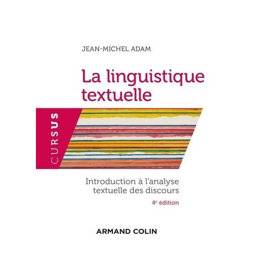 La Linguistique Textuelle - Introduction À L'analyse Textuelle Du Discours