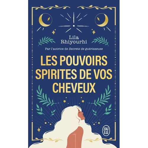 Les Pouvoirs Spirites De Vos Cheveux