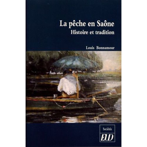 La Pêche En Saône - Histoire Et Tradition