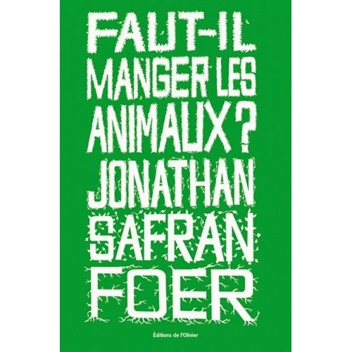 Faut-Il Manger Les Animaux ?