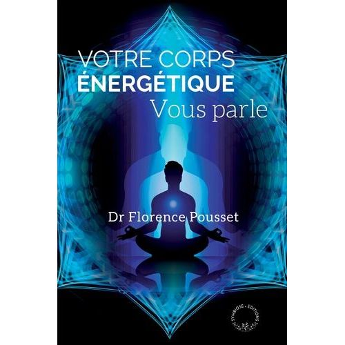 Votre Corps Énergétique Vous Parle - Médecine Complémentaire Et Bioélectronique