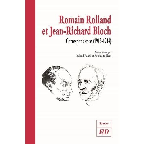 Romain Rolland Et Jean-Richard Bloch - Correspondance (1919-1944)