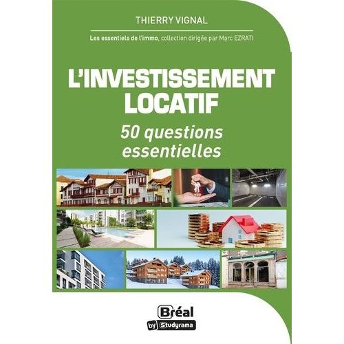 L'investissement Locatif - 50 Questions Essentielles