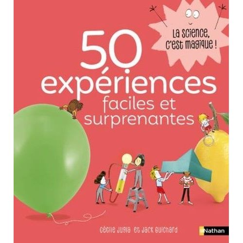 50 Expériences Faciles Et Surprenantes