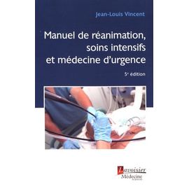 Le Manuel De Réanimation, Soins Intensifs Et Médecine D'urgence