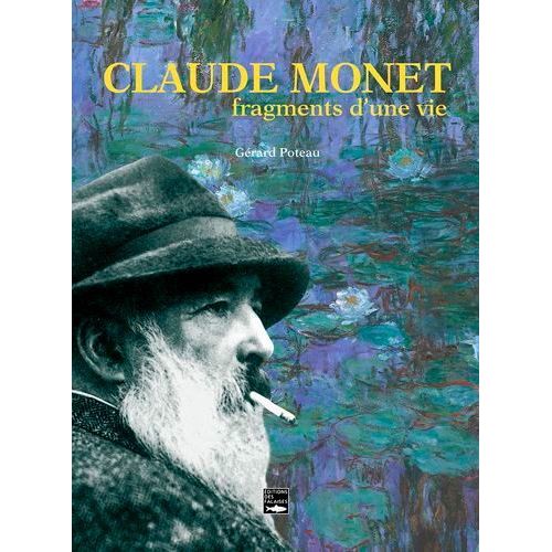 Claude Monet, Fragments D'une Vie