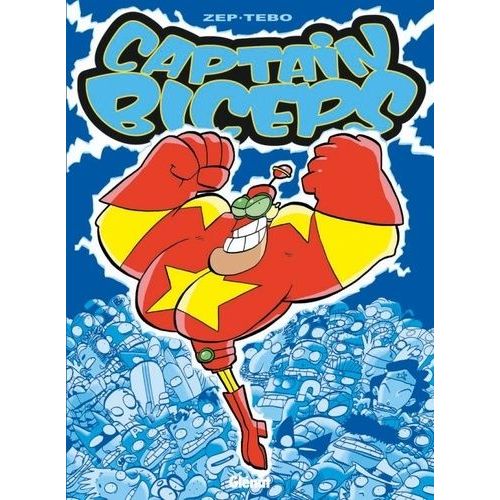 Captain Biceps - Tome 1 - L'invincible