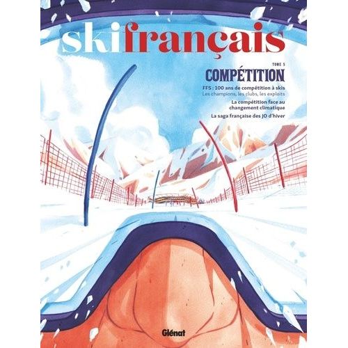 Ski Français - Tome 5 - Compétition