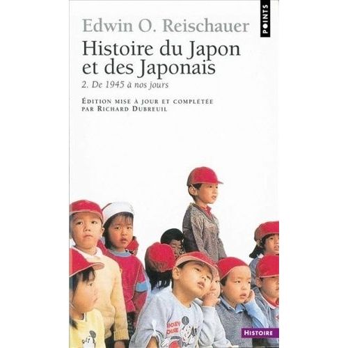 Histoire Du Japon Et Des Japonais - Tome 2 - De 1945 À Nos Jours