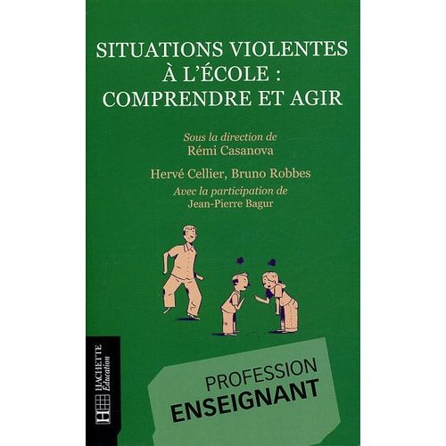 Situations Violentes À L'école : Comprendre Et Agir