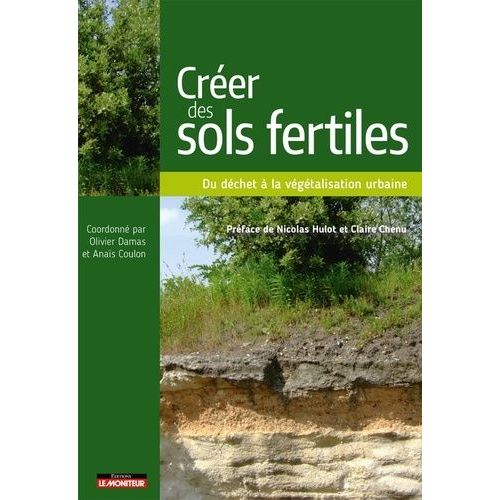 Créer Des Sols Fertiles - Du Déchet À La Végétalisation Urbaine