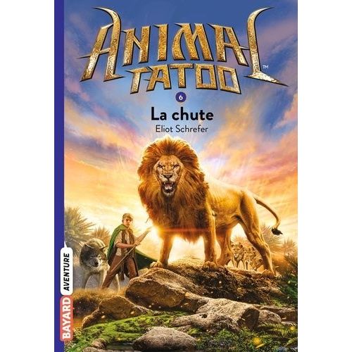 Animal Tatoo - Tome 6 - La Chute