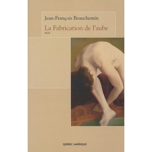 La Fabrication De L'aube
