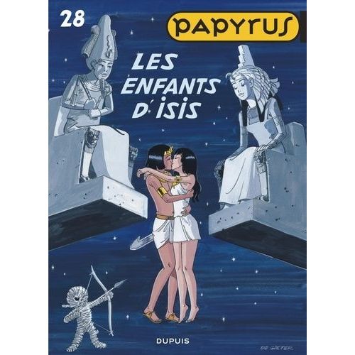 Papyrus - Tome 28 - Les Enfants D'isis