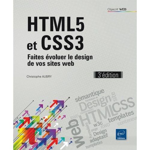 Html5 Et Css3 - Faites Évoluer Le Design De Vos Sites Web