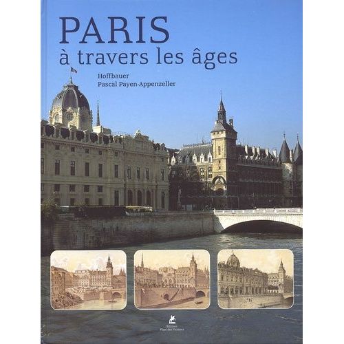 Paris À Travers Les Âges