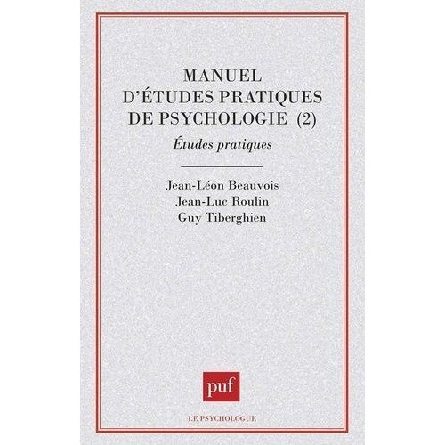 Manuel D'études Pratiques De Psychologie - Tome 2, Etudes Pratiques