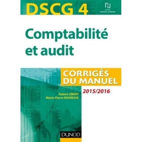 Comptabilité Et Audit Dscg 4 - Corrigés Du Manuel