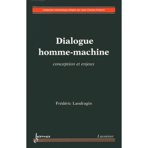 Dialogue Homme-Machine - Conception Et Enjeux