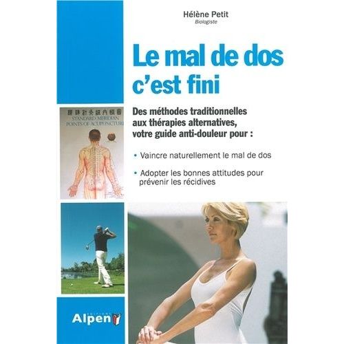 Le Mal De Dos, C'est Fini - Prenez En Main La Santé De Votre Dos