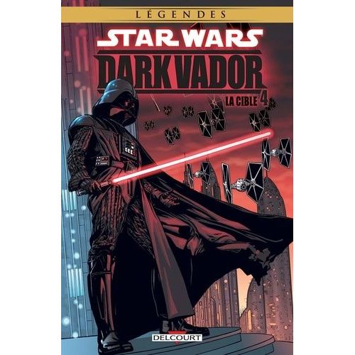 Star Wars - Dark Vador - Tome 4 - La Cible