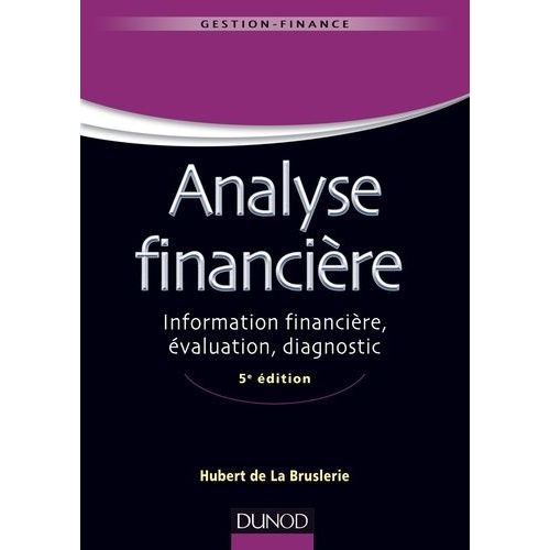 Analyse Financière - Information Financière, Évaluation, Diagnostic