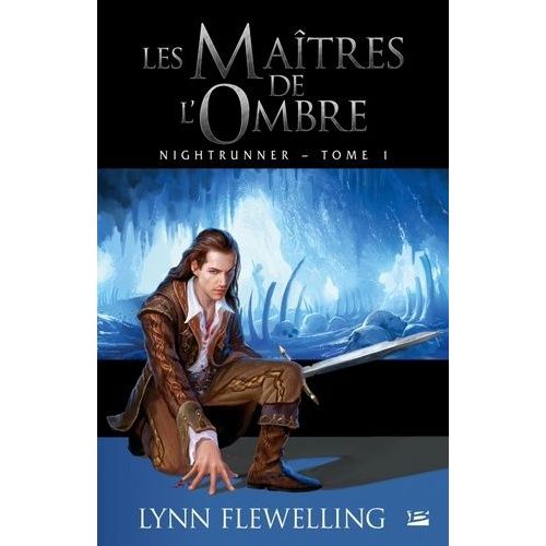 Nightrunner - Tome 1 - Les Maîtres De L'ombre