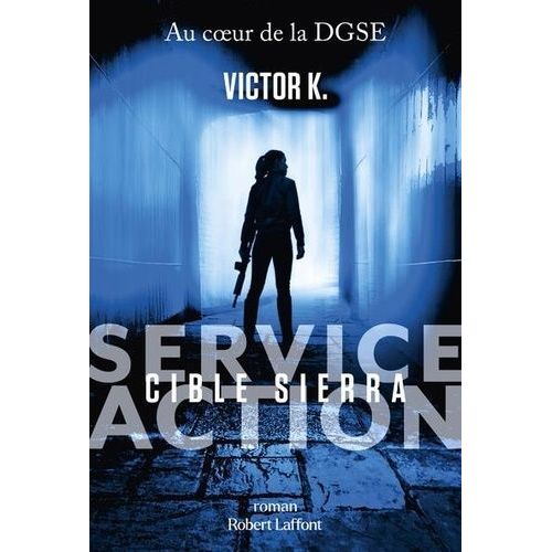 Service Action - Tome 1 - Cible Sierra