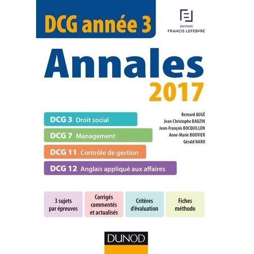 Annales Dcg Année 3 - Dcg 3 Droit Social - Dcg 7 Management - Dcg 11 Contrôle De Gestion - Dcg 12 Anglais Appliqué Aux Affaires