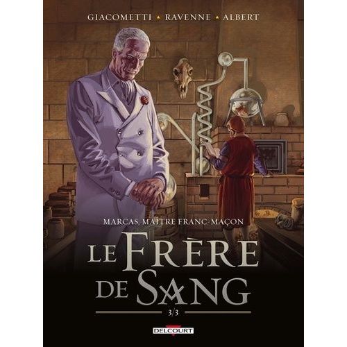 Marcas, Maître Franc-Maçon - Tome 5 - Le Frère De Sang - Volume 3