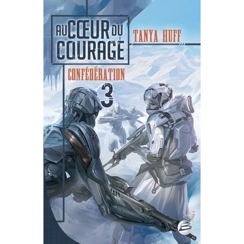 Confédération - Tome 3 - Au Coeur Du Courage