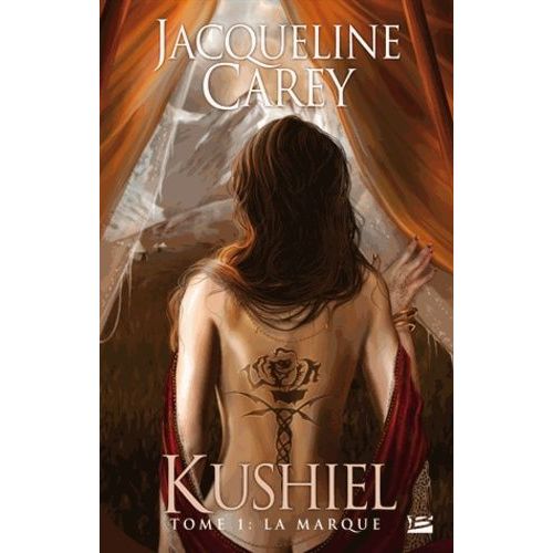 Kushiel - Tome 1 - La Marque