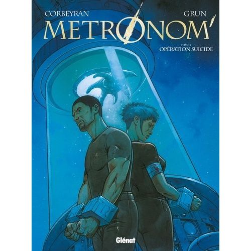 Metronom' - Tome 3 - Opération Suicide
