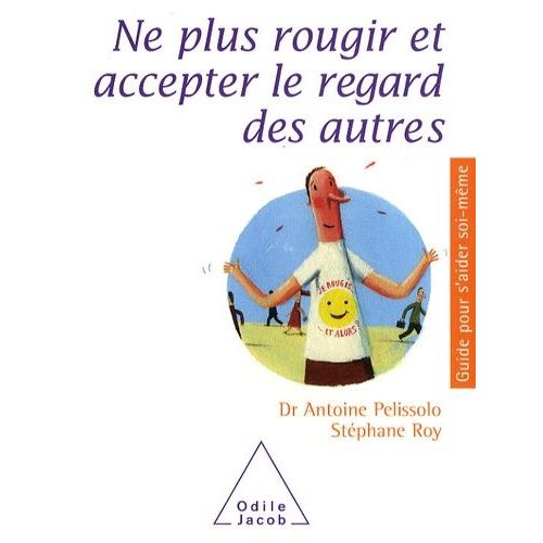 Ne Plus Rougir Et Accepter Le Regard Des Autres