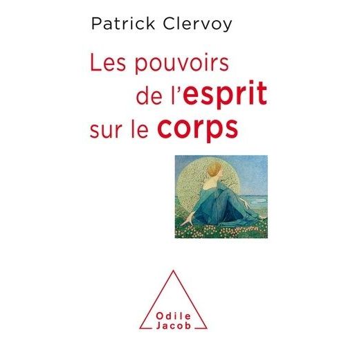 Les Pouvoirs De L'esprit Sur Le Corps
