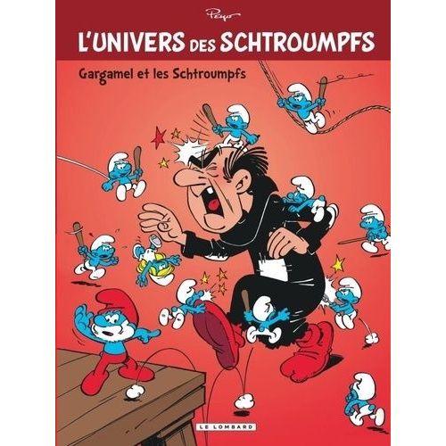L'univers Des Schtroumpfs - Tome 1 - Gargamel Et Les Schtroumpfs