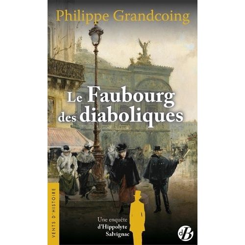 Une Enquête D'hippolyte Salvignac - Le Faubourg Des Diaboliques
