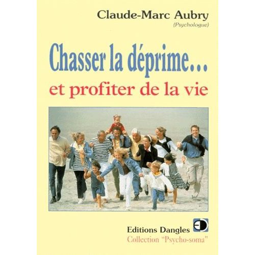 Chasser La Déprime Et Profiter De La Vie