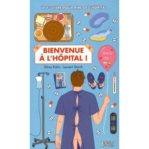 Bienvenue À L'hôpital - Le 1er Livre Pour Rire De L'hôpital