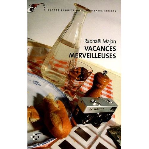 Une Contre-Enquête Du Commissaire Liberty - Vacances Merveilleuses