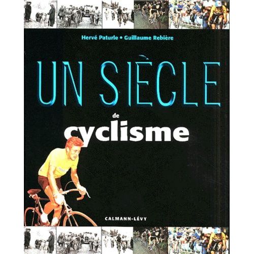 Un Siècle De Cyclisme