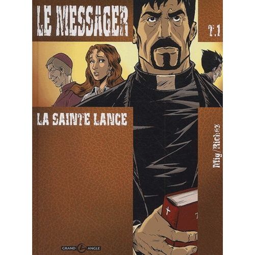 Le Messager - Tome 1 - La Sainte Lance