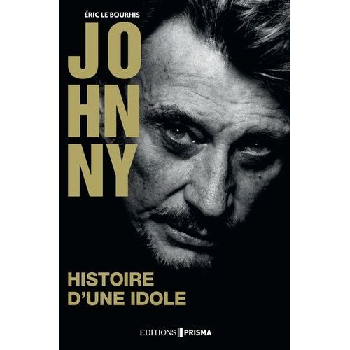 Johnny Hallyday - Histoire D'une Idole