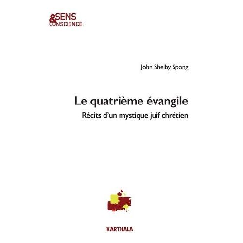 Le Quatrième Évangile - Récits D'un Mystique Juif Chrétien