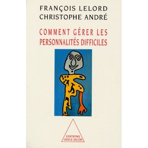 Comment Gerer Les Personnalites Difficiles