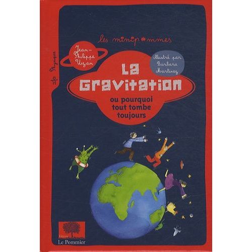 La Gravitation Ou Pourquoi Tout Tombe Toujours