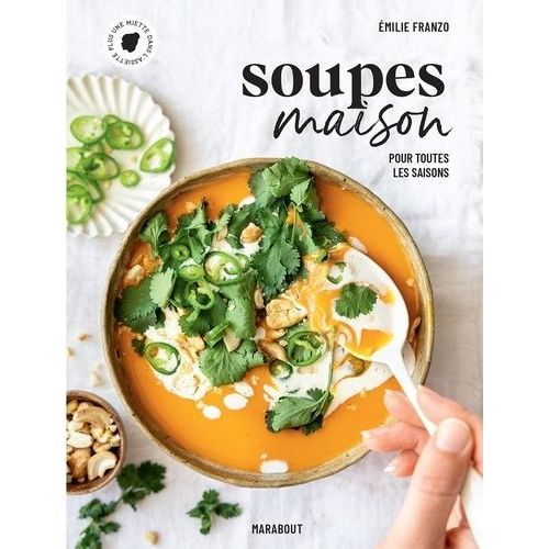 Soupes Maison - Pour Toutes Les Saisons