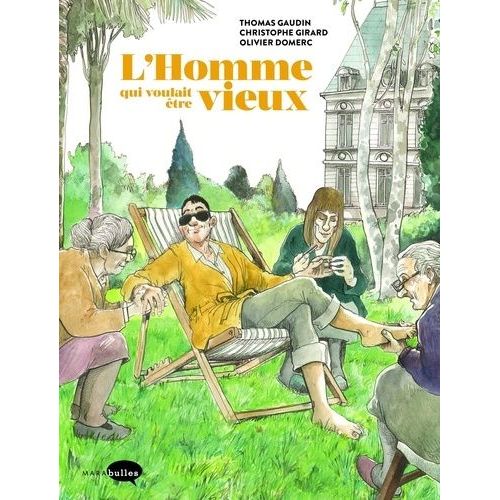 L'homme Qui Voulait Être Vieux